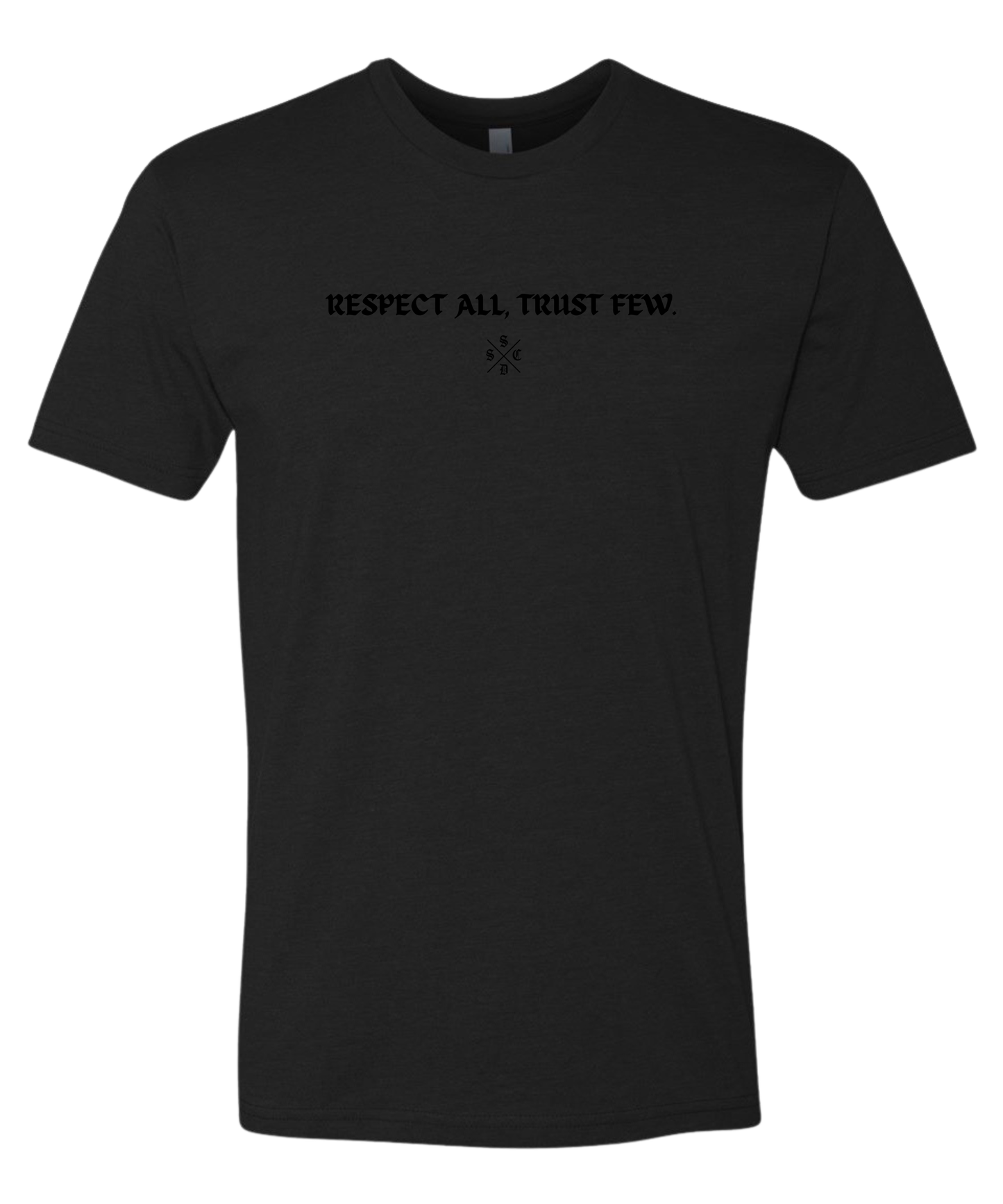 RESPECT ALL TRUST FEW TEE
